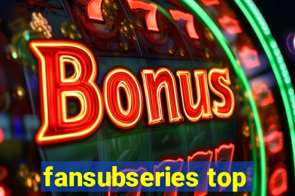 fansubseries top